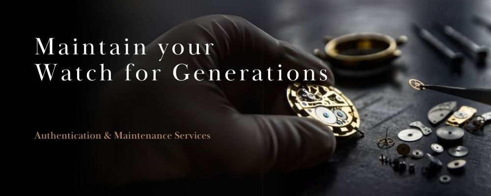 maintain your watch for generations